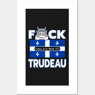 F-CK TRUDEAU SAVE CANADA FREEDOM CONVOY 2022 TRUCKERS QUÉBEC Posters and Art